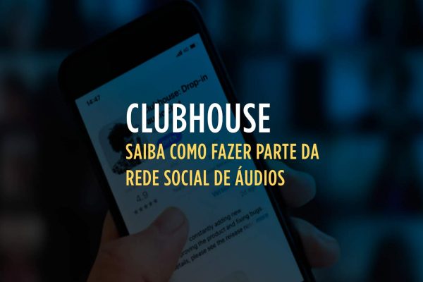 Clubhouse: saiba como fazer parte da rede social de áudios